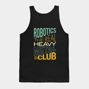 Robotics the Real Heavy Metal Club Tank Top